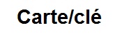 Carte/clé