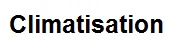 Climatisation