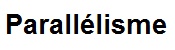 Parallélisme