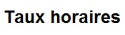 Taux horaires